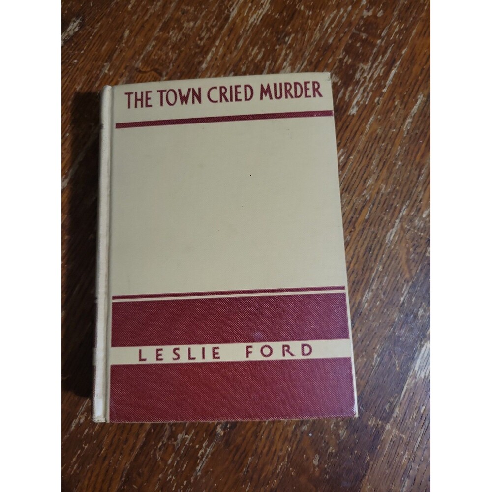 The Town Cried Murder (Leslie Ford, 1939 Hardcover) No Dust Jacket